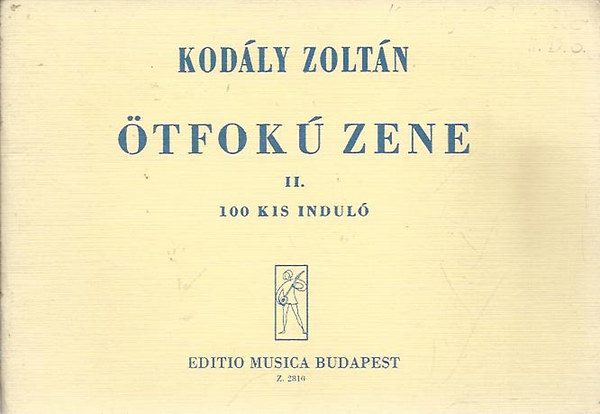 Kodly Zoltn - tfok zene II. (100 kis indul)