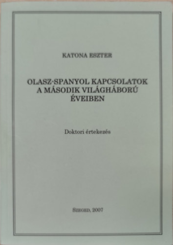 Olasz-Spanyol kapcsolatok a m�sodik vil�gh�bor� �veiben