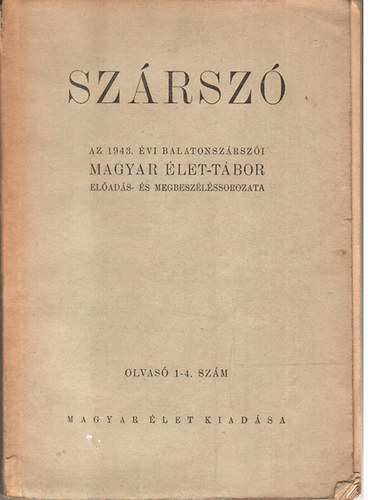 Szrsz - az 1943. vi Magyar let-Tbor elads s megbeszlssor.