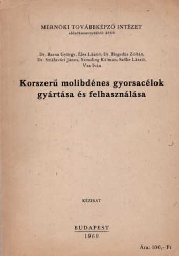 Korszer� molibd�nes gyorsac�lok gy�rt�sa �s felhaszn�l�sa- M�rn�ki Tov�bbk�pz� Int�zet  el�ad�ssorozat�b�l 4660