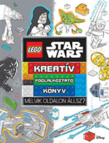 LEGO Star Wars - Melyik oldalon llsz? - Kreatv foglalkoztat knyv