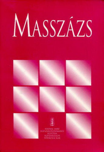 Gardi Zsuzsa  (Szerk.) - Masszzs (a Gygytornszkpz Szak hallgati szmra)- kzirat
