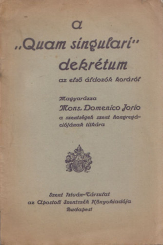 A ,,Quam singulari'' dekrtum az els ldozk korrl