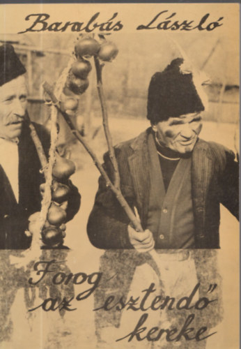 Forog az esztend� kereke - S�vid�ki n�pszok�sok