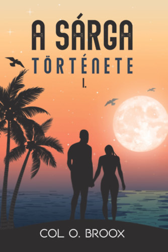 A s�rga t�rt�nete I.