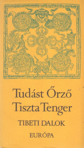 Tudst rz Tiszta Tenger (Tibeti dalok)