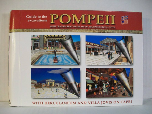 Pompeii, Herculaneum, Villa Jovis on Capri: Guide to the Excavations With Reconstruction Transparencies