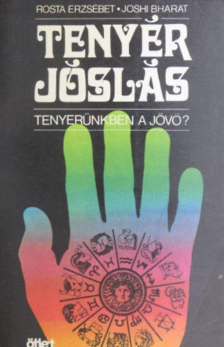 Teny�rj�sl�s //Tenyer�nkben a j�v�?//