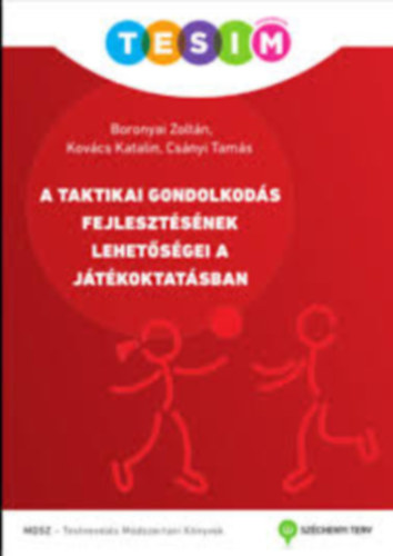 A taktikai gondolkods fejlesztsnek lehetsgei a jtkoktatsban
