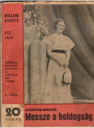 Courths-Mahler - Messze a boldogsg I-II.