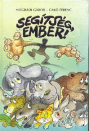 Segtsg, ember!  (Fekete-fehr illusztrcikat tartalmaz. LEKTOR Scmidt Egon)