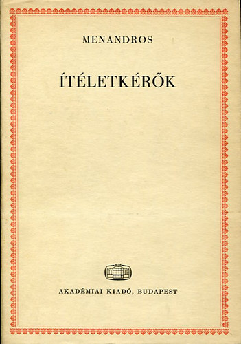 �t�letk�r�k g�r�g�l �s magyarul ford�totta Devecseri G�bor