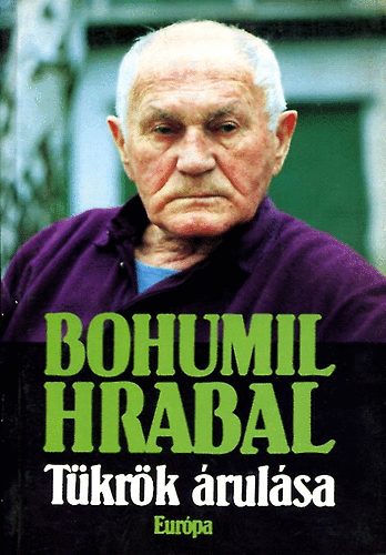 Bohumil Hrabal - Tkrk rulsa (Elbeszlsek)