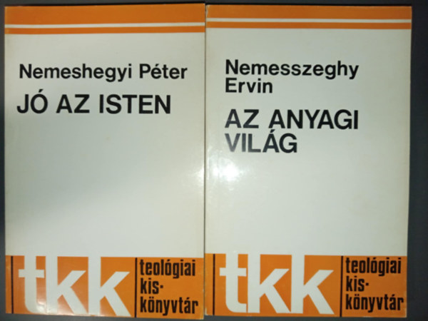 J az Isten + Az anyagi vilg (Teolgiai Kisknyvtr 2 m)