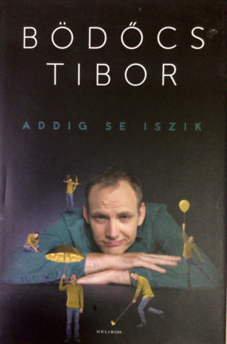 Addig se iszik