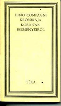 Dino Compagni kr�nik�ja kor�nak esem�nyeir�l (t�ka)