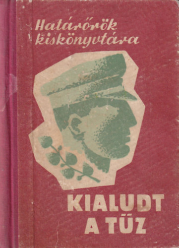Kialudt a t�z - Hat�r�r�k kisk�nyvt�ra