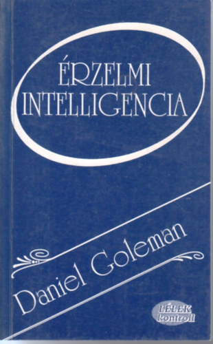 Daniel Goleman - �rzelmi intelligencia (L�lek kontroll)