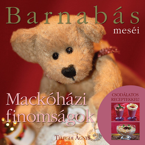 Barnabs Mesi - Mackhzi Finomsgok (mesk s mess receptek gyerekeknek)