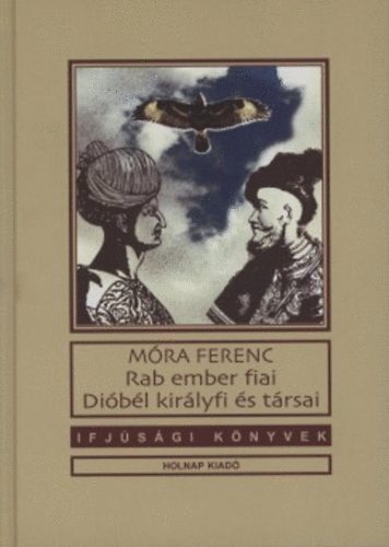 Rab ember fiai - Dibl kirlyfi s trsai