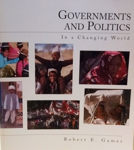 Governments and Politics In a changing world - Kormnyok s a politika egy vltoz vilgban - Angol nyelv