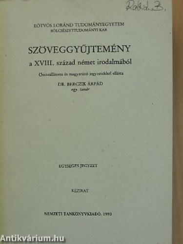 Szveggyjtemny a XVIII. szzad nmet irodalmbl EGYSGES JEGYZET - KZIRAT Megjelent 171 pldnyban