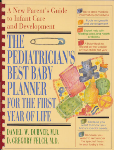 The Pediatrician's Best Baby Planner for the First Year of Life