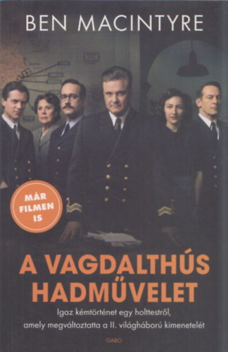 A vagdalths hadmvelet - Egy fantasztikus trtnet igaz krnikja