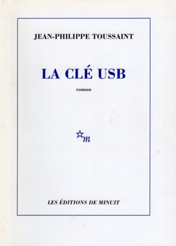 Jean-Philippe Toussaint - La cl usb