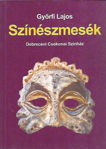 Gyrfi Lajos - Sznszmesk (Debreceni Csokonai Sznhz)