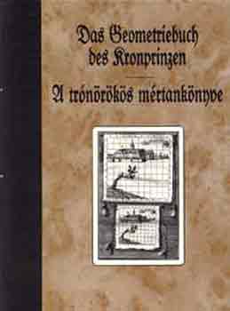 A trnrks mrtanknyve-Das Geometriebuch des Kronprinzen(facsimile)