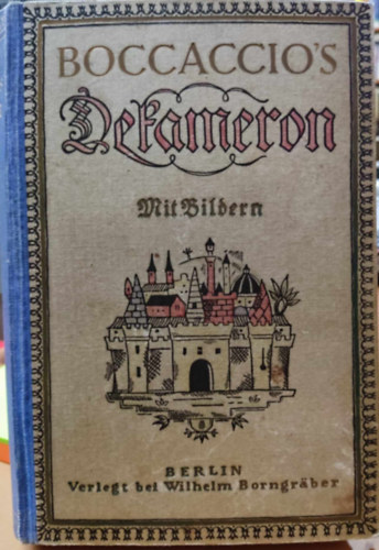 Das Dekameron. Jubilumsausgaben, nmet, gt bets (150. Tausend). Mit Bildern von Grunenberg und eingeleitet von Hanns Heinz Ewers