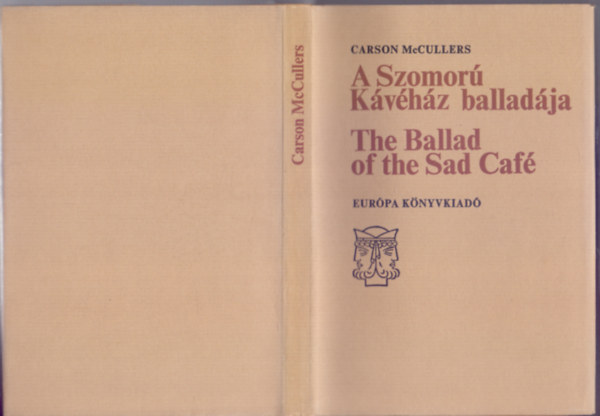 A Szomor Kvhz balladja - The Ballad of the Sad Caf (Janus knyvek)