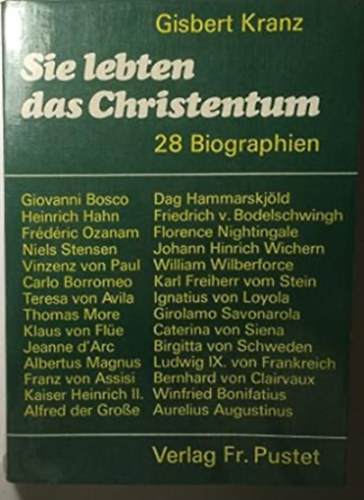 Sie lebten das Christentum. 28 Biographien (Keresztnysget ltek. 28 letrajz)