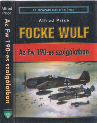 Focke Wulf - Az Fw 190-es szolglatban