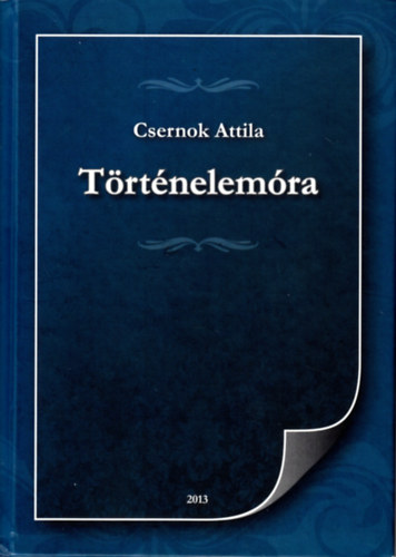 Csernok Attila - Trtnelemra
