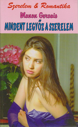 Mindent legy�z a szerelem