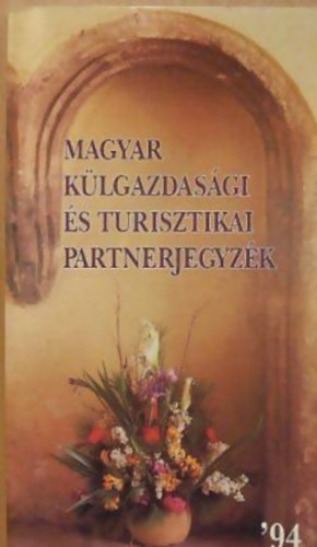 Magyar klgazdasgi s turisztikai partnerjegyzk '94