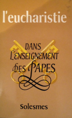 L'Eucharistie dans L'Enseignement des Papes.Vol. 5.