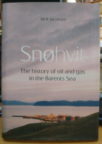 Snohvit: The History of Oil and Gas in the Barents Sea