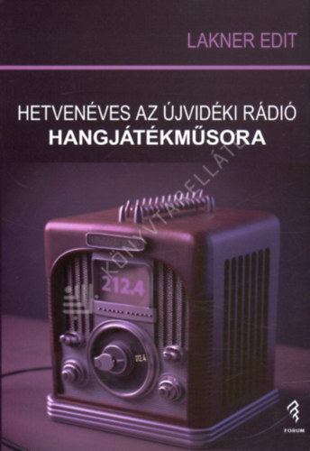 Lakner Edit - Hetvenéves az Újvidéki Rádió hangjátékműsora
