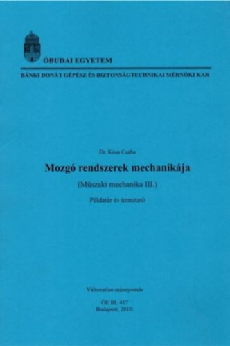 Mozg rendszerek mechanikja (Mszaki mechanika III.) pldatr s tmutat