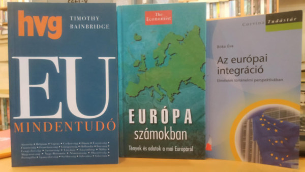 3 db Eurpai kzgazdasg: Az eurpai integrci (Elmletek trtnelmi perspektvban) + Eurpa szmokban (Tnyek s adatok a mai Eurprl) + hvg EU mindentud