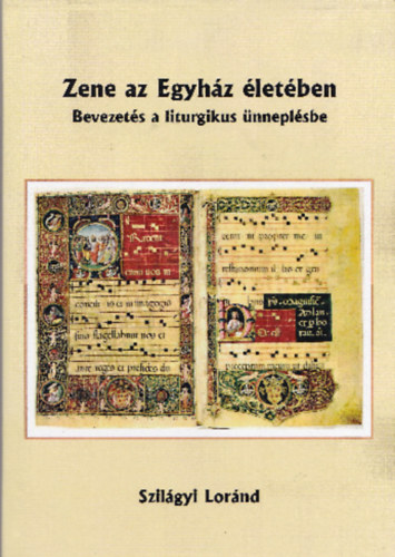Zene az Egyhz letben - Bevezets a liturgikus nneplsbe