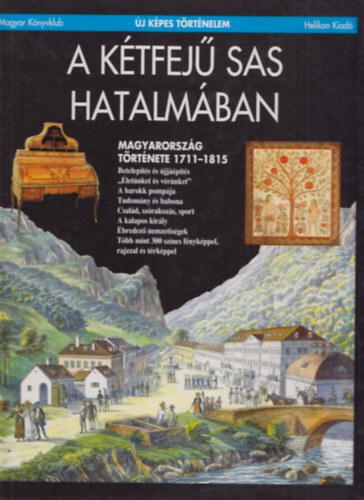 Barta Jnos - A ktfej sas hatalmban (j kpes trtnelem)