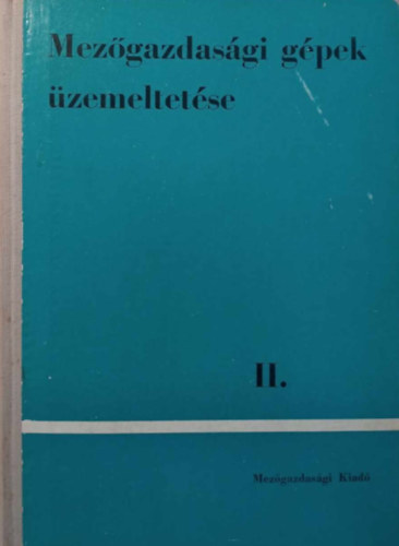 Mez�gazdas�gi g�pek �zemeltet�se II.
