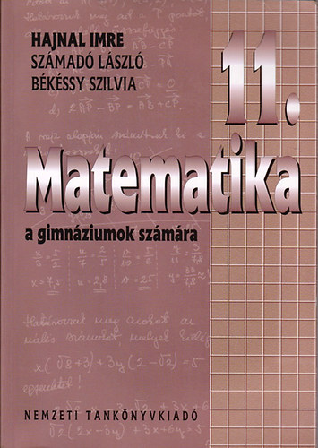 Matematika a gimnziumok 11. vfolyama szmra NT-16341