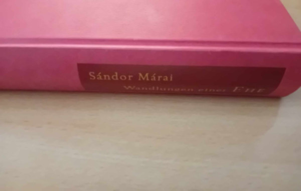 M�rai S�ndor - Wandlungen einer Ehe