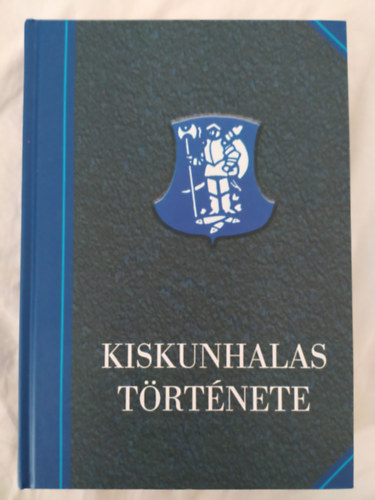 Kiskunhalas t�rt�nete IV.