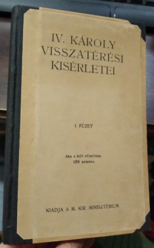IV. K�roly visszat�r�si kis�rletei - I. F�zet